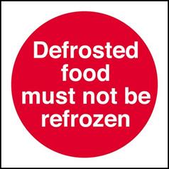 Defrosted Food Must Not Be Refrozen